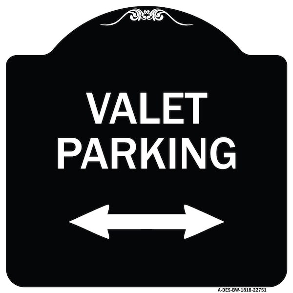 Signmission Valet Parking W/ Bidirectional Arrow Heavy-Gauge Aluminum Sign, 18" x 18", BW-1818-22751 A-DES-BW-1818-22751 - main